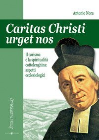 Caritas Christi urget nos. Il carisma e la spiritualit&agrave; cottolenghina: aspetti ecclesiologici