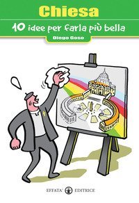 Chiesa. 10 idee per farla pi&ugrave; bella