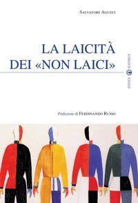 La laicit&agrave; dei &laquo;non laici&raquo;