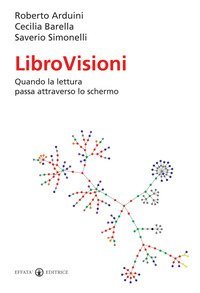 LibroVisioni. Quando la lettura passa attraverso lo schermo