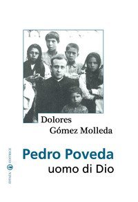 Pedro Poveda. Uomo di Dio