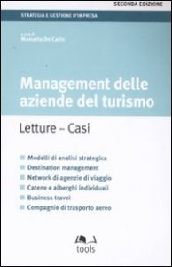 Management delle aziende del turismo. Letture, casi