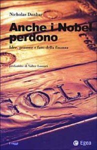 Anche i Nobel perdono. Idee, persone e fatti della finanza