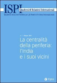 Centralit&agrave; della periferia. L'India e i suoi vicini