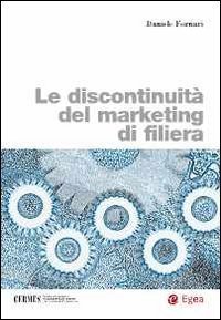 Le discontinuit&agrave; del marketing di filiera