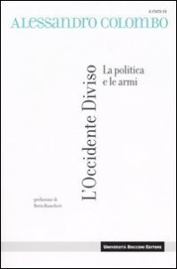 L'Occidente diviso. La politica e le armi