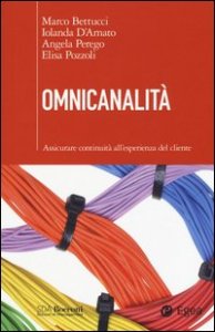 Omnicanalit&agrave;. Assicurare continuit&agrave; all'esperienza del cliente
