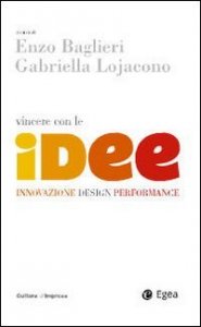 Vincere con le idee. Innovazione, design, performance
