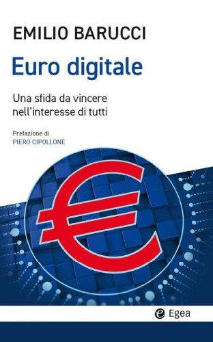 Euro digitale. Una sfida da vincere nell'interesse di tutti