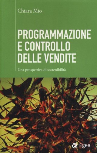 Programmazione e controllo delle vendite. Una prospettiva di sostenibilit&agrave;