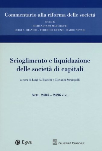 Scioglimento e liquidazione delle societ&agrave; di capitali. Artt. 2484-2496 c.c.