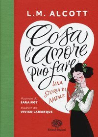 Cosa l'amore pu&ograve; fare. Una storia di Natale