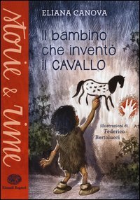 Il bambino che invent&ograve; il cavallo