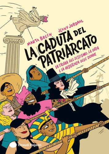 La caduta del patriarcato. La storia del sessismo, la lotta e la resistenza delle donne