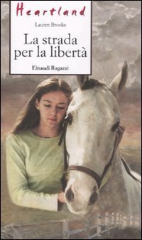 La strada per la libert&agrave;. Heartland