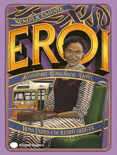 Rosa Parks che rest&ograve; seduta