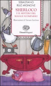 Sherloco e il mistero del maiale scomparso