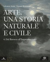 Arte. Una Storia Naturale E Civile. Per I Licei. Con E-book. Con Espansione Online
