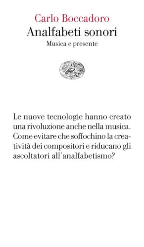 Analfabeti sonori. Musica e presente