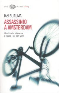 Assassinio a Amsterdam - I limiti della tolleranza e il caso di Theo Van Gogh