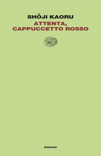 Attenta, Cappuccetto Rosso