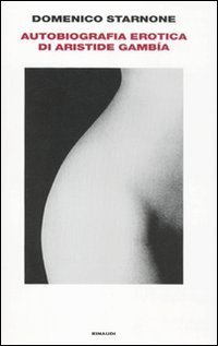 Autobiografia erotica di Aristide Gamb&iacute;a