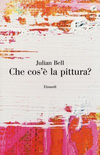 Che cos'&egrave; la pittura?