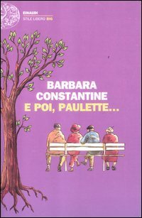 E poi, Paulette - ..
