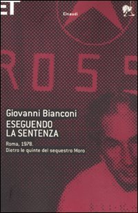 Eseguendo la sentenza - Roma, 1978. Dietro le quinte del sequestro Moro