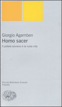 Homo sacer. Il potere sovrano e la nuda vita