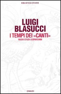I tempi dei Canti - Nuovi studi leopardiani