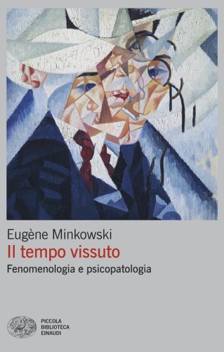 Il tempo vissuto. Fenomenologia e psicopatologia