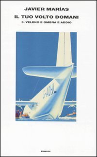 Il tuo volto domani. Vol. 3: Veleno e ombra e addio. - Veleno e ombra e addio