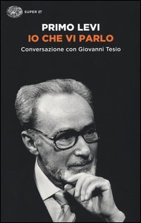 Io che vi parlo. Conversazione con Giovanni Tesio