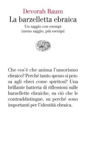 La barzelletta ebraica. Un saggio con esempi (meno saggio, pi&ugrave; esempi)