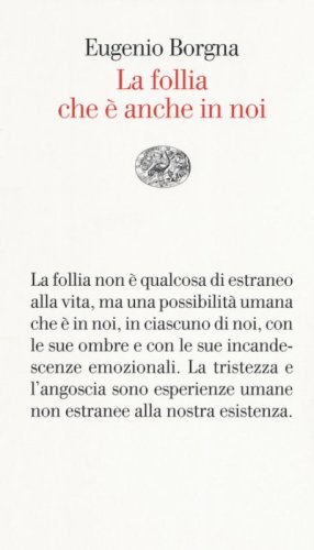 La follia che &egrave; anche in noi