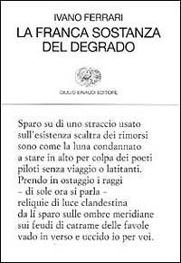 La franca sostanza del degrado