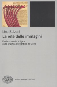 La rete delle immagini - Predicazione in volgare dalle origini a Bernardino da Siena