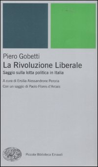 La Rivoluzione liberale - Saggio sulla politica in Italia