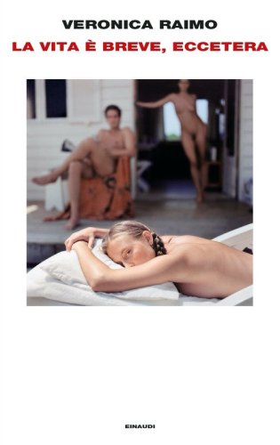 La vita &egrave; breve, eccetera