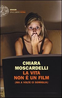 La vita non &egrave; un film (ma a volte ci somiglia)