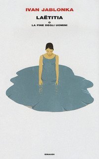 La&euml;titia o la fine degli uomini