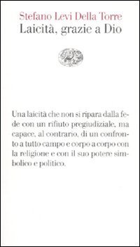 Laicit&agrave;, grazie a Dio
