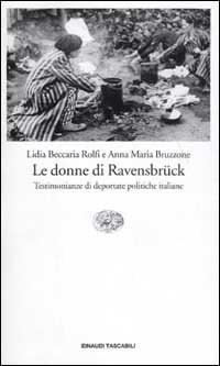Le donne di Ravensbr&uuml;ck - Testimonianze di deportate politiche italiane