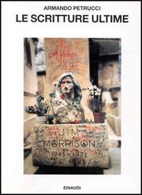 Le scritture ultime - Ideologia della morte e strategie dello scrivere nella tradizione occidentale