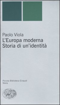 L'Europa moderna - Storia di un'identit&agrave;