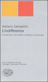 L'indifferenza - Conformismo del sentire e dissenso emozionale