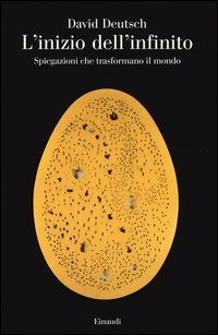 L'inizio dell'infinito. Spiegazioni che trasformano il mondo