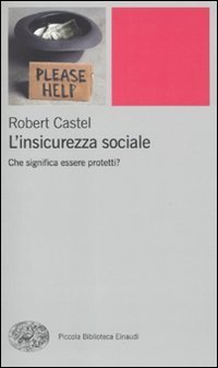 L'insicurezza sociale - Che significa essere protetti?