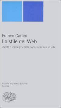 Lo stile del Web - Parole e immagini nella comunicazione di rete